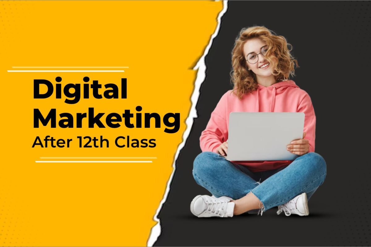 Starting Your Journey in Digital Marketing After 12th Class